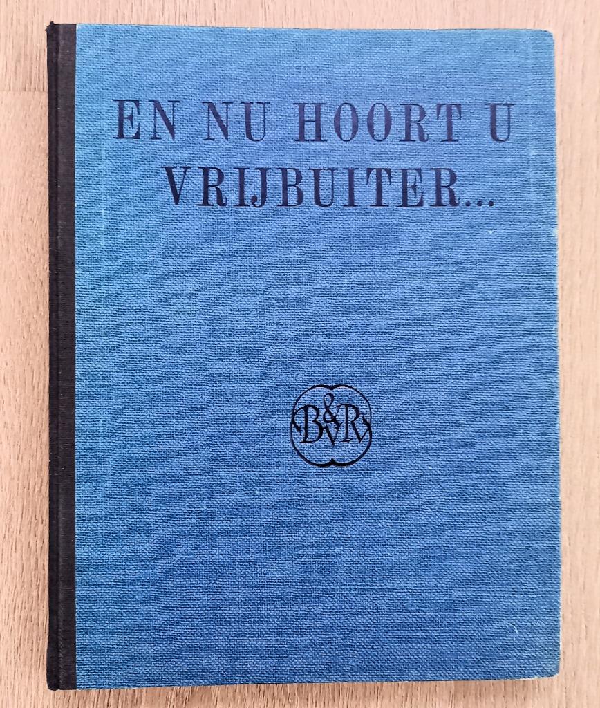 En nu hoort u Vrijbuiter 1946 Rijmen en praatjes WO2, Antiek en Kunst, Ophalen of Verzenden
