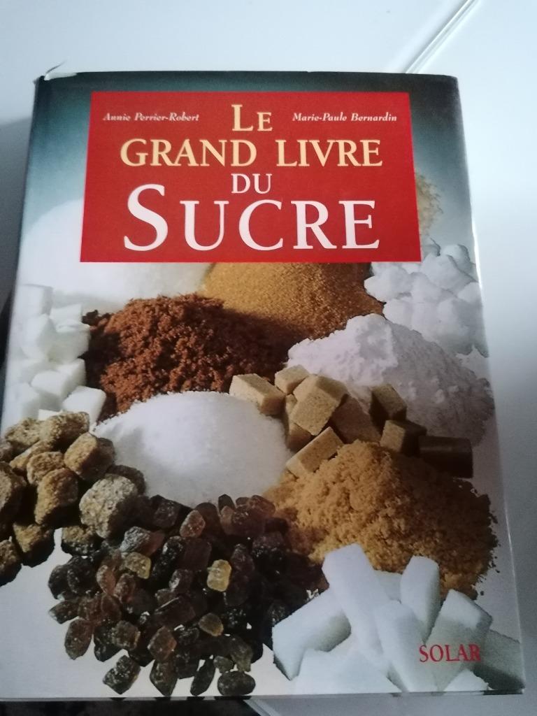 Le grand livre du sucre, Livres, Santé, Diététique & Alimentation, Comme neuf, Enlèvement ou Envoi