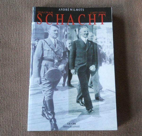 Hjalmar Schacht 1877 - 1970 (André Wilmots), Ophalen of Verzenden, 20e eeuw of later, Gelezen, Europa