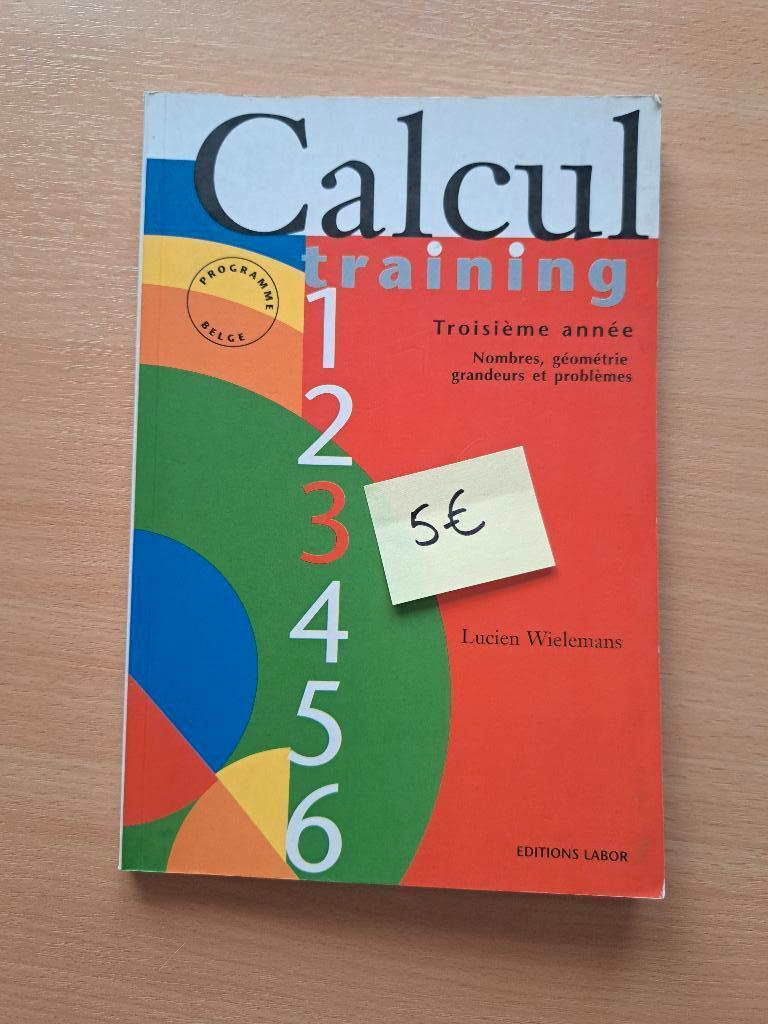 Calcul training 3 - Manuel scolaire math, Enlèvement, Comme neuf, Primaire, Mathématiques A
