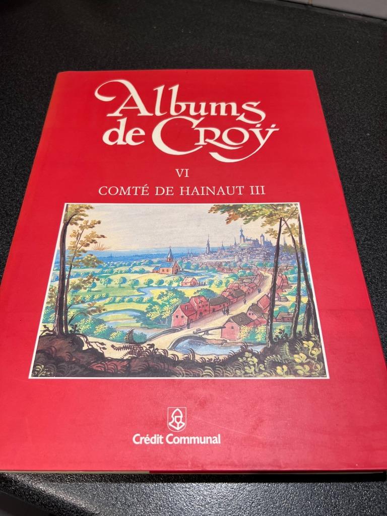 Albums de Croÿ VI - Comté de Hainaut III, Enlèvement ou Envoi, 17e et 18e siècles, Comme neuf