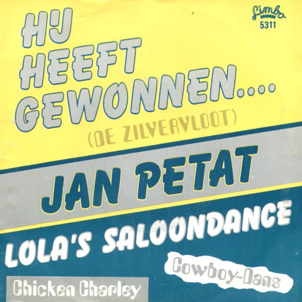 Jan Petat/Chicken Charley–Hij Heeft Gewonnen/Lola's Saloonda, Cd's en Dvd's, Vinyl Singles, Gebruikt, Single, Nederlandstalig