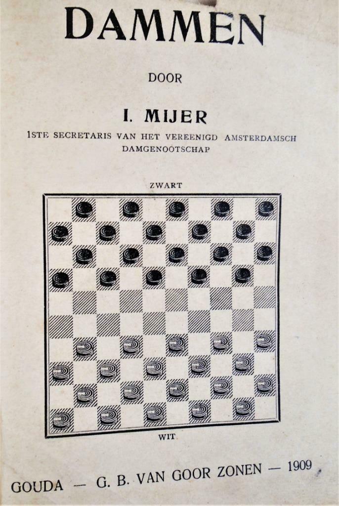 Dammen - 1909 - 1e druk - I. Mijer, Hobby en Vrije tijd, Ophalen of Verzenden, Gebruikt, G.B. van Goor Zonen/Gouda