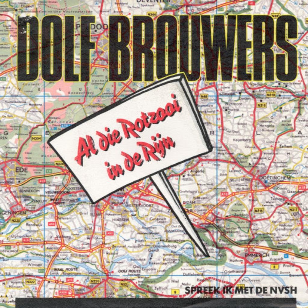 Dolf Brouwers - Al Die Rotzooi In De Rijn, Overige genres, 7 inch, Single, Ophalen of Verzenden