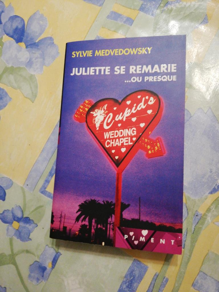 Sylvie Medvedowsky. Juliette se remarié... ou presque. Neuf., Enlèvement ou Envoi, Comme neuf