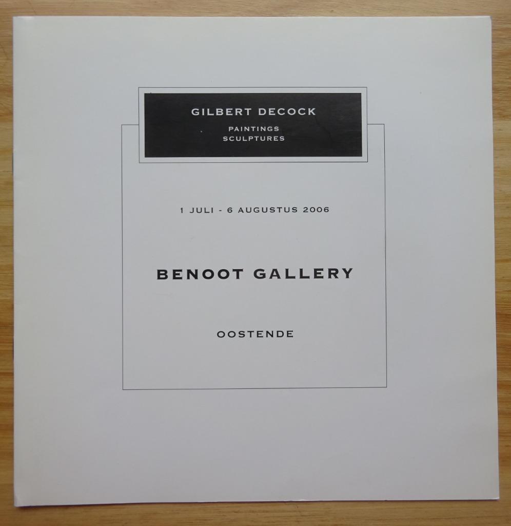 Gilbert Decock, brochure, 2006, Benoot Oostende, Enlèvement ou Envoi, Comme neuf, Peinture et dessin