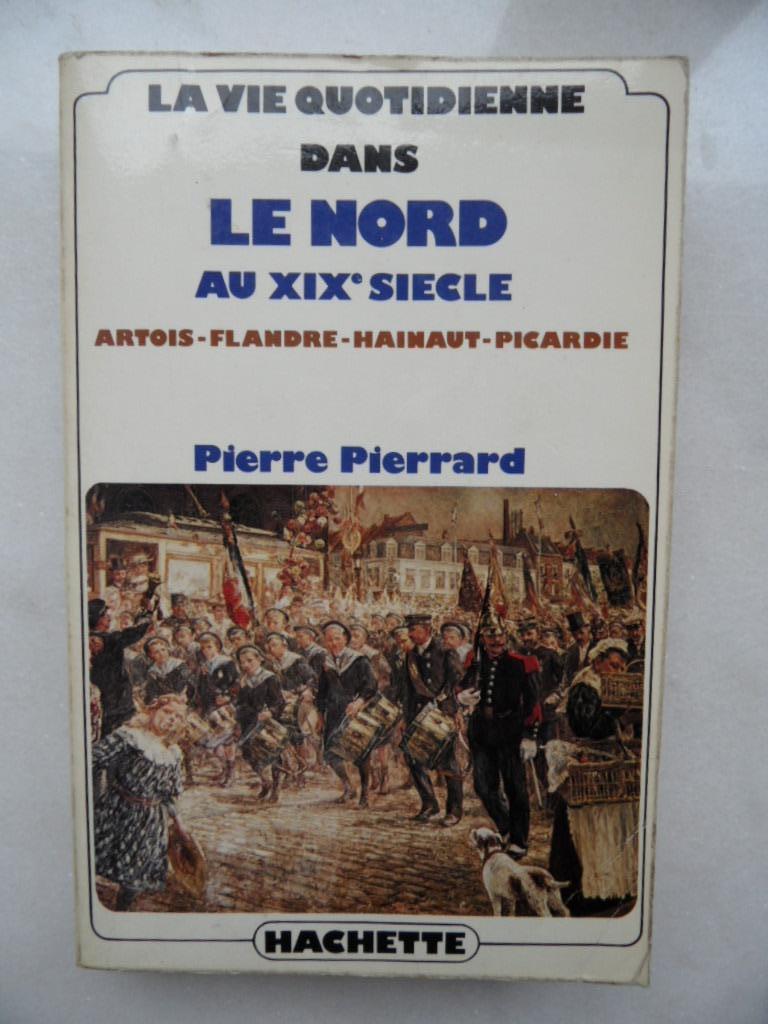 La vie quotidienne dans le nord au XIXème siècle : Artois, F, Gelezen, 19e eeuw, Pierre Pierrard, Ophalen of Verzenden