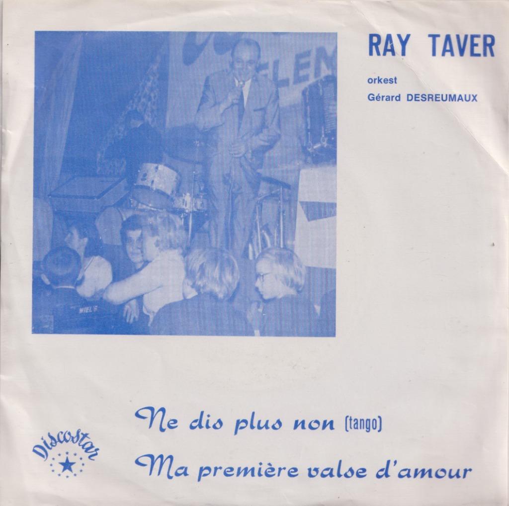 Ray Taver – Ne dis plus non / Ma première valse d’amour, Enlèvement ou Envoi, Single, Utilisé, Pop
