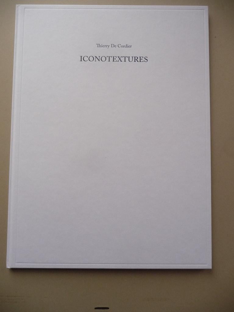 THIERRY DE CORDIER ; ICONOTEXTURES ; SIGNÉ ET NUMÉROTÉ, Livres, Art & Culture | Arts plastiques, Neuf, Peinture et dessin, Enlèvement ou Envoi