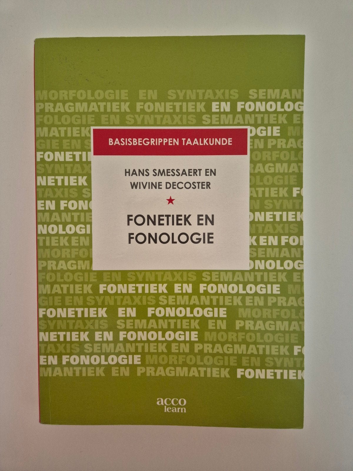 Hans Smessaert - Basisbegrippen fonetiek en fonologie, Livres, Enlèvement ou Envoi, Hans Smessaert; Wivine Decoster