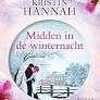 Midden in de winternacht Kristin Hannah, Ophalen of Verzenden, Zo goed als nieuw