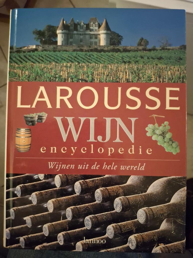Larousse Wijn Wijnencyclopedie Wijnen uit de hele Wereld, Boeken, Ophalen of Verzenden, Zo goed als nieuw, Overige onderwerpen