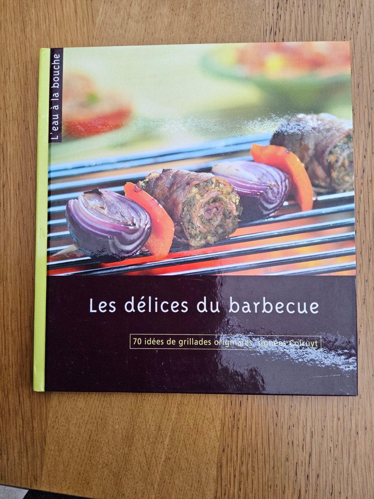 De heerlijkheden van de Colruyt-barbecue, Boeken, Ophalen, Zo goed als nieuw, Nederland en België, Overige typen
