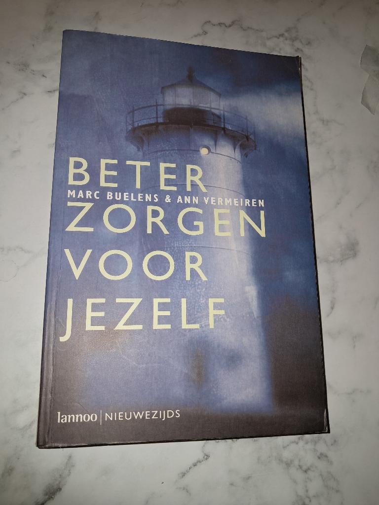 Beter zorgen voor jezelf, Marc Buelens & Ann Vermeiren, Boeken, Marc Buelens & Ann Vermeiren, Persoonlijkheidsleer, Ophalen of Verzenden