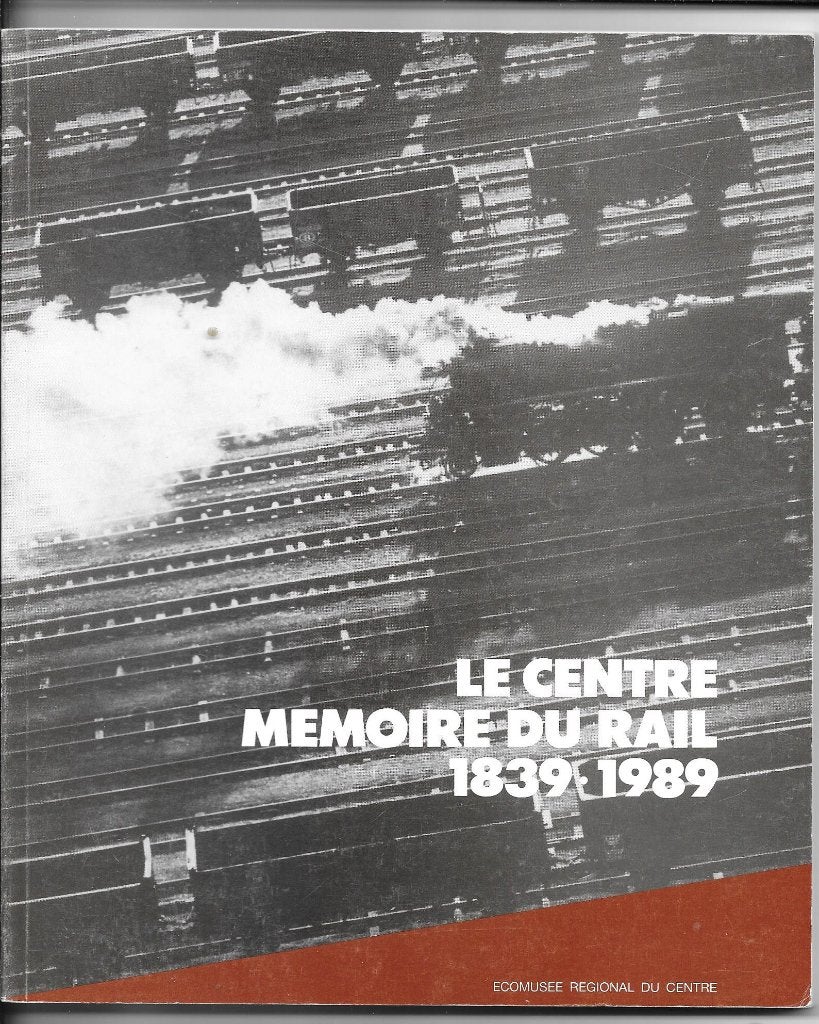 LE CENTRE MÉMOIRE DU RAIL 1839-1989, Envoi, Utilisé, Train, Livre ou Revue