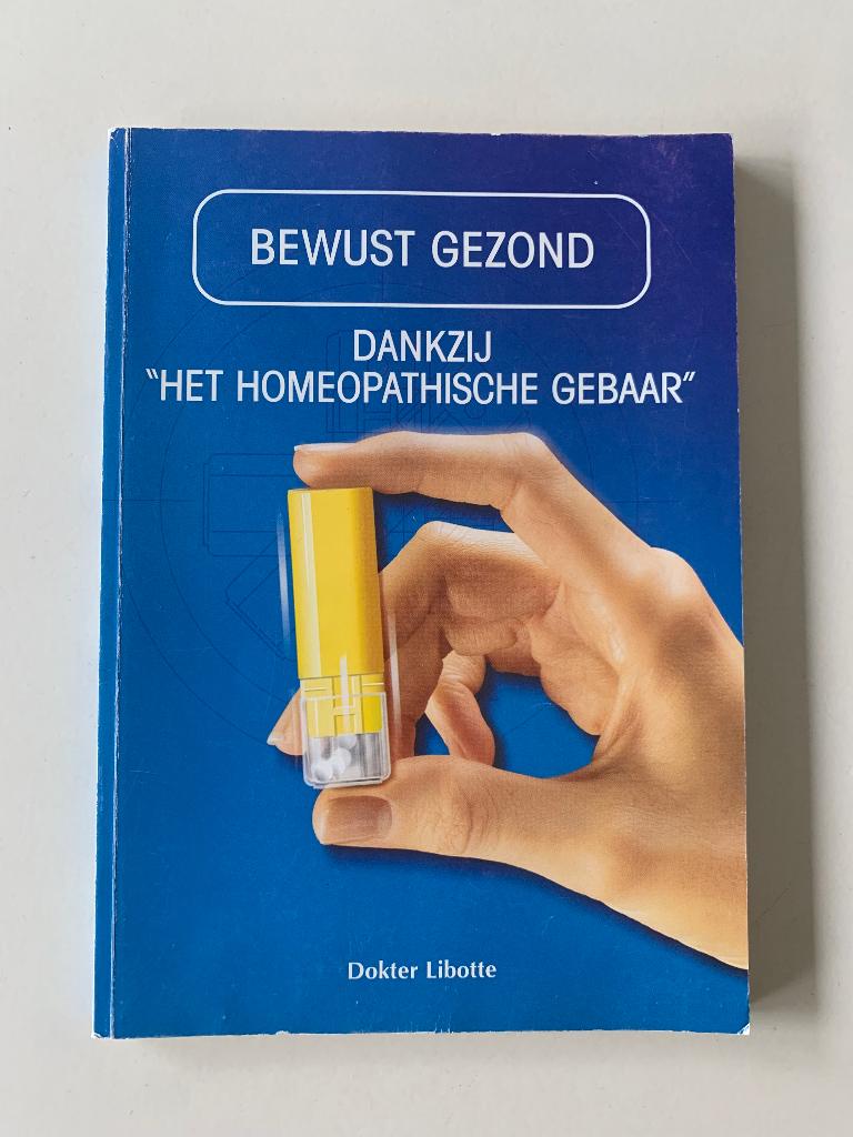 Bewust gezond : dankzij "Het homeopathische gebaar", Boeken, Ophalen of Verzenden, Nieuw, Kruiden en Alternatief