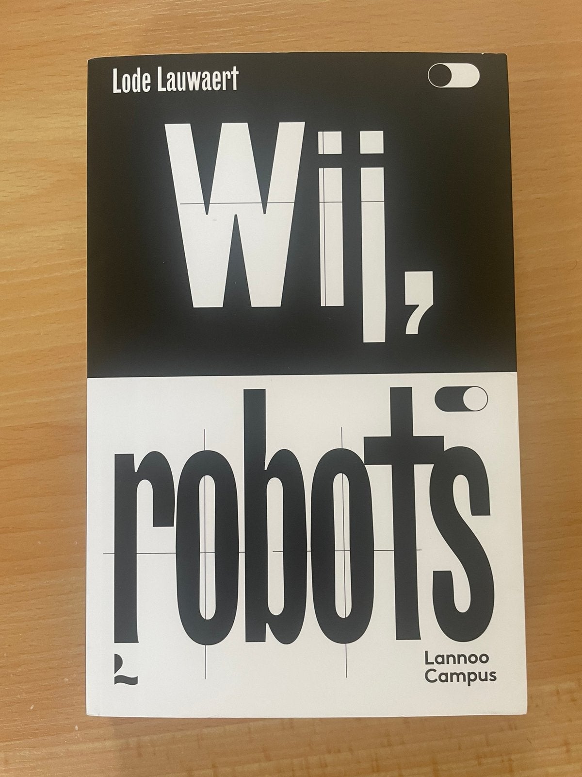 Lode Lauwaert - Wij, robots, Ophalen of Verzenden, Lode Lauwaert