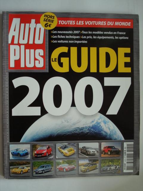 Auto Plus Le Guide Hors-série 2007 Toutes les voitures du mo, Verzenden, Zo goed als nieuw, Algemeen