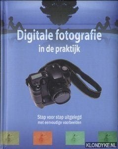 Digitale fotografie in de praktijk stap voor stap uitgelegd, Ophalen of Verzenden, Zo goed als nieuw