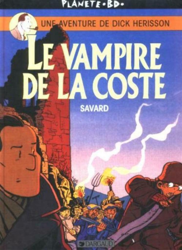 Dick Herisson 4 Le vampire de la coste Savard Planète BD, Enlèvement ou Envoi, Comme neuf