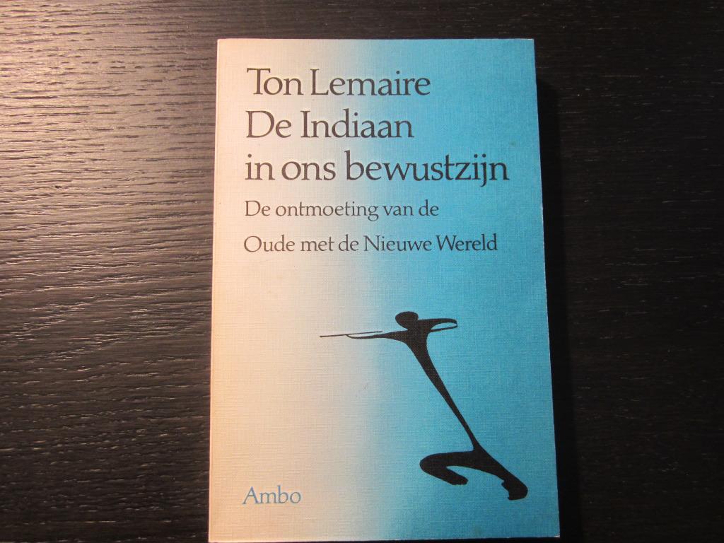De indiaan in ons bewustzijn  -Ton Lemaire-, Ophalen of Verzenden