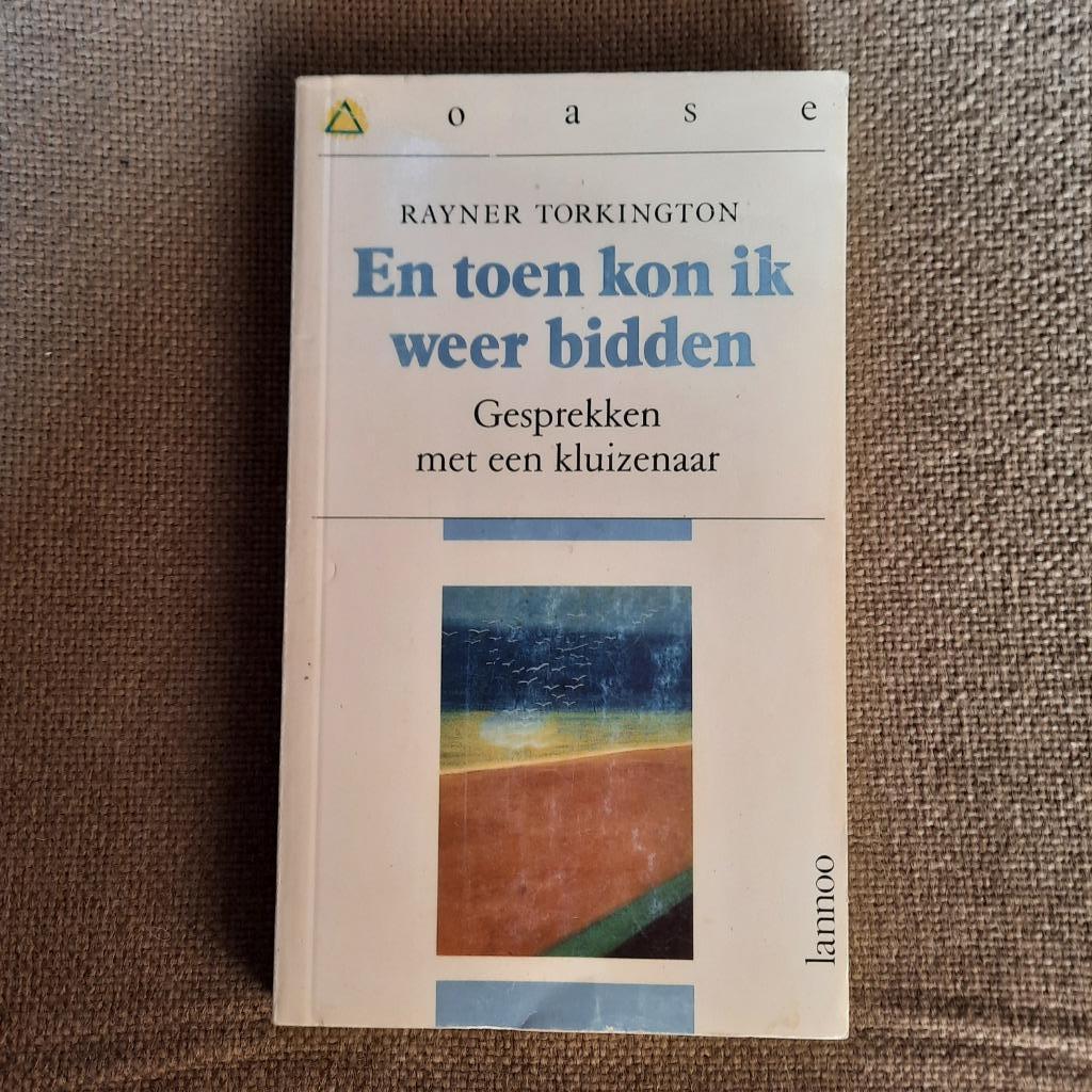 EN TOEN KON IK WEER BIDDEN - gesprekken met een kluizenaar _, Ophalen of Verzenden