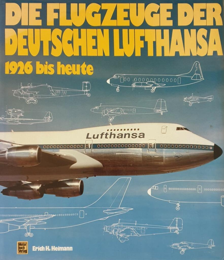 DIE FLUGZEUGE DER DEUTSCHEN LUFTHANSA 1926 BIS HEUTE - Erich, Enlèvement ou Envoi, Comme neuf, Erich Heimann, Avion