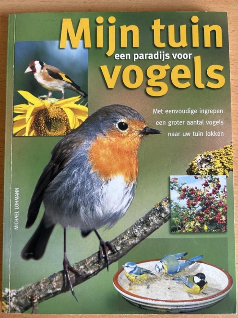 Mijn tuin een paradijs voor vogels, Livres, Nature, Enlèvement ou Envoi, Oiseaux