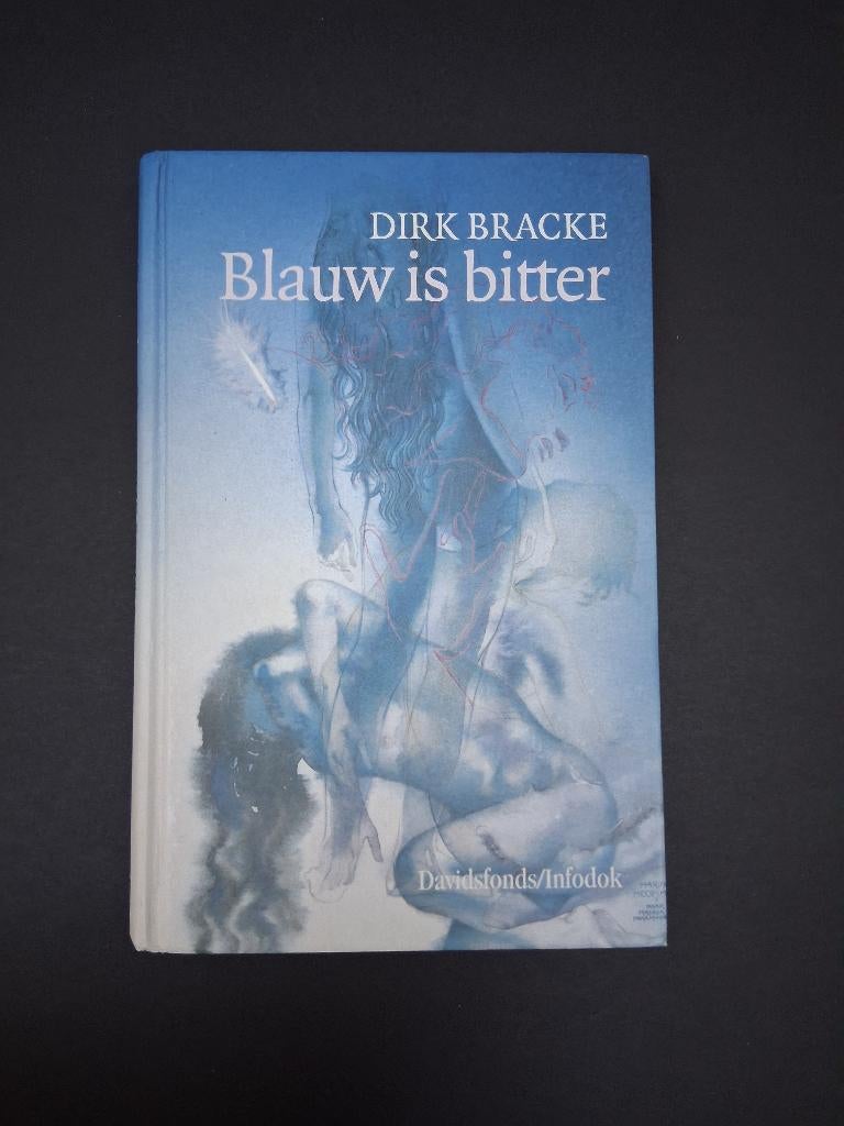 boek 'Blauw is bitter' Dirk Bracke, Boeken, Ophalen of Verzenden, Dirk Bracke, Fictie