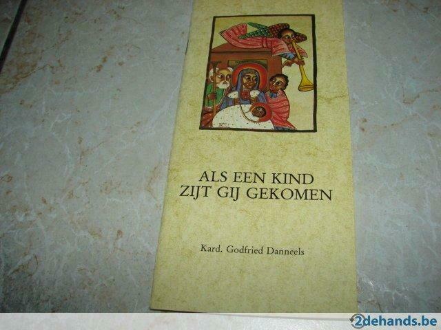 Boekje Kardinaal Danneels - Als een kind zijt Gij gekomen, Enlèvement ou Envoi, Neuf