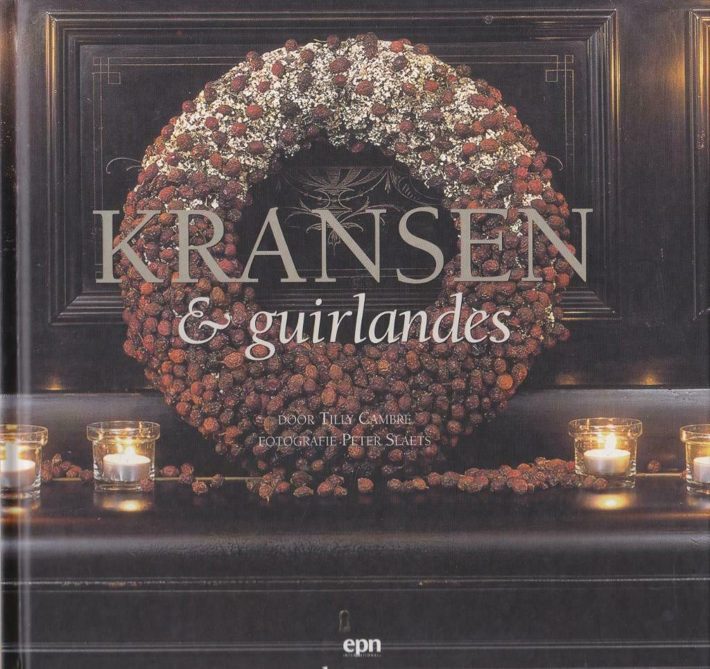 KRANSEN & GUIRLANDES - Tilly Cambré, Boeken, Ophalen of Verzenden, Overige onderwerpen, Zo goed als nieuw, Tilly Cambré