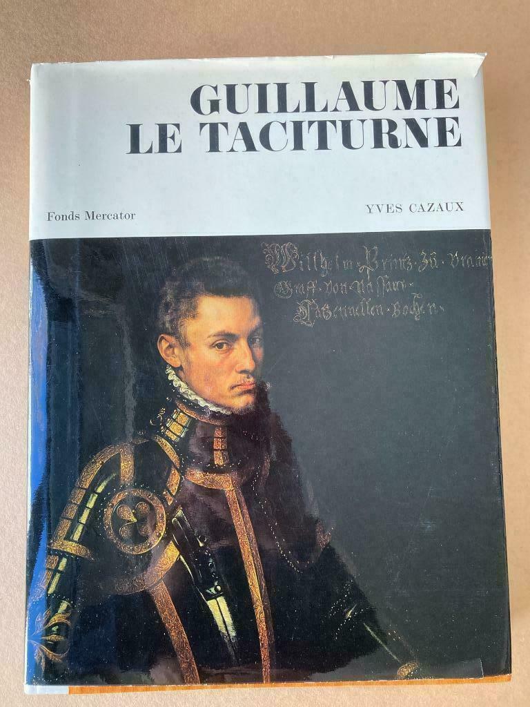 Guillaume Le Taciturne - Yves Cazaux (Fonds Mercator, 1973), Ophalen of Verzenden, Gelezen
