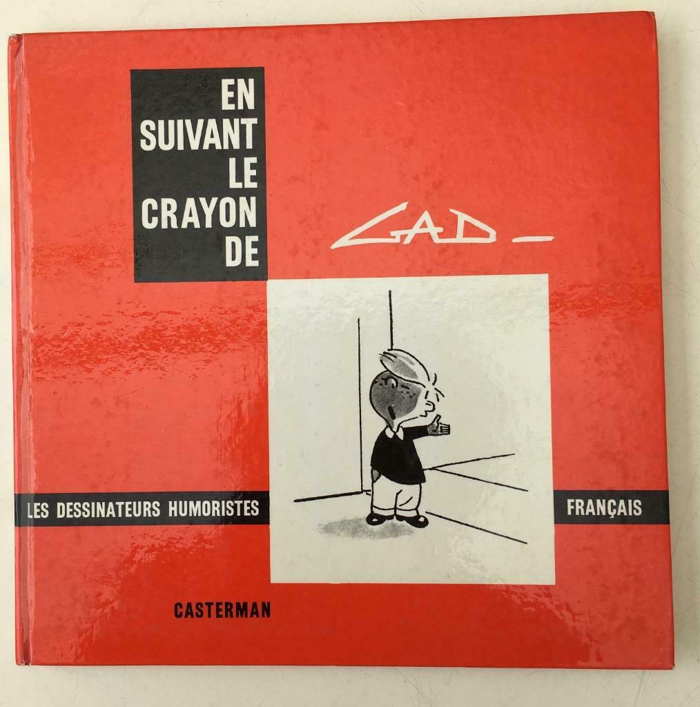 En Suivant le Crayon de Gad (Claude Gadoud) - Casterman 1963, Ophalen of Verzenden, Gelezen, Schilder- en Tekenkunst