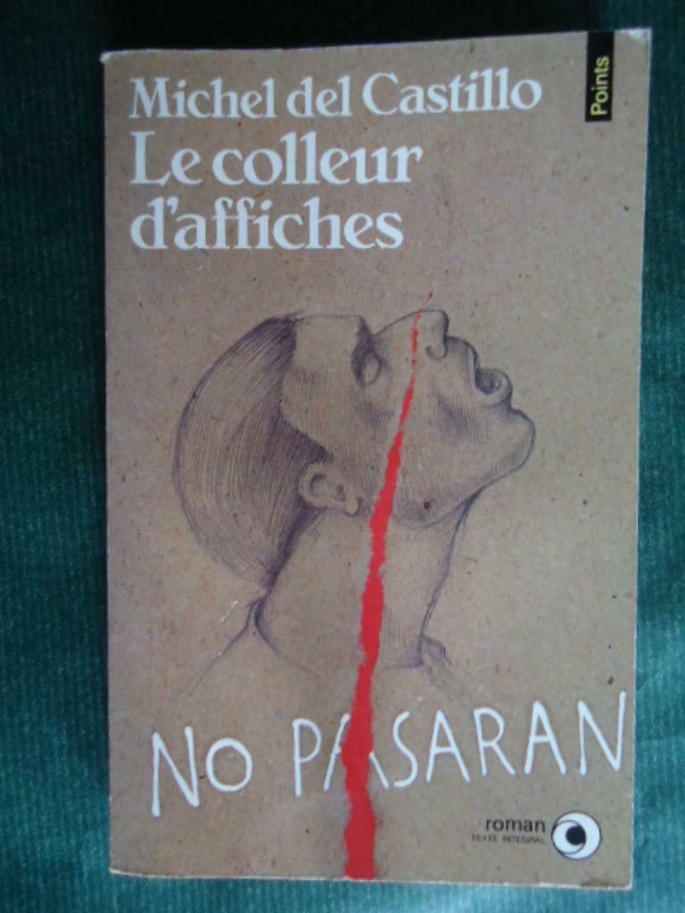 MICHEL DEL CASTILLO // LE COLLEUR D'AFFICHES, Enlèvement ou Envoi, Utilisé