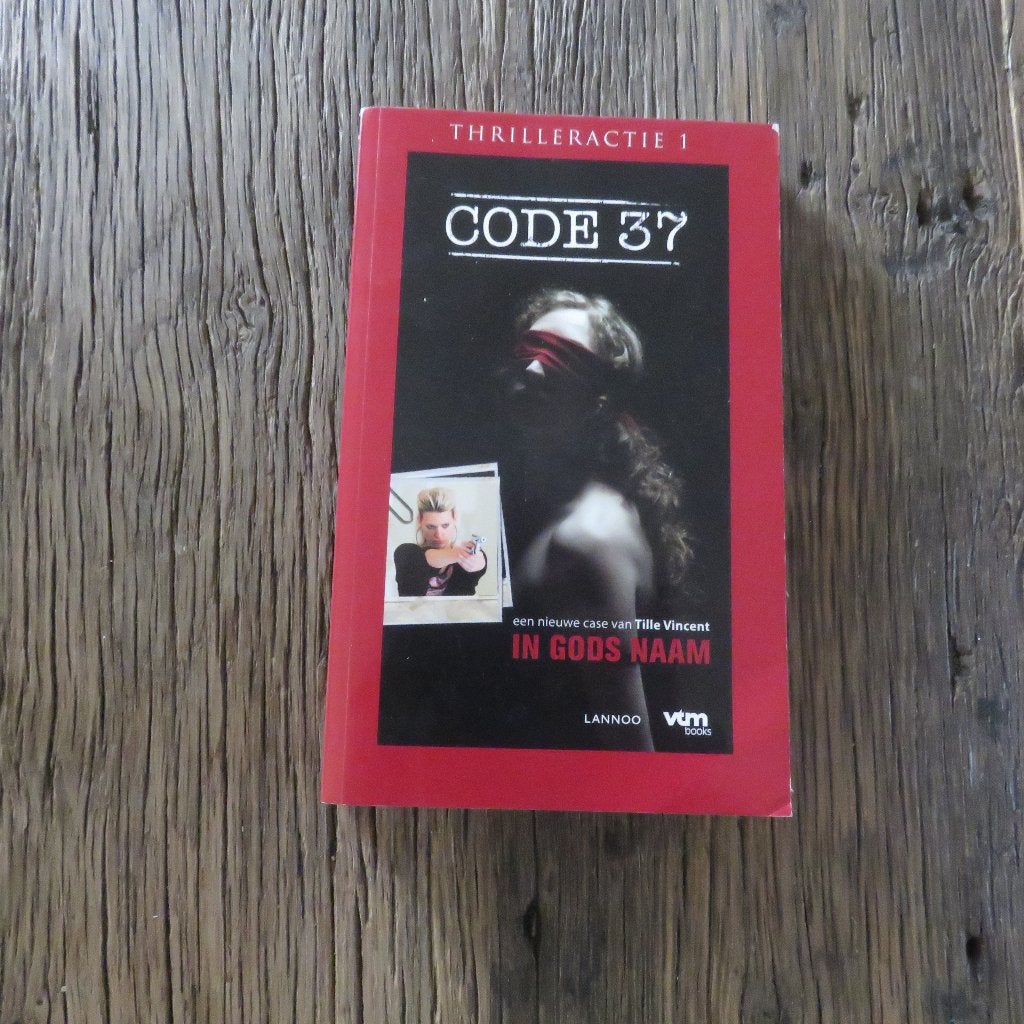 Tile Vincent Code 37 In Gods Naam, Boeken, Ophalen of Verzenden