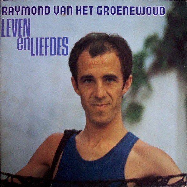 Raymond Van Het Groenewoud – Leven En Liefdes, LP, Ophalen of Verzenden, Zo goed als nieuw, Nederlandstalig