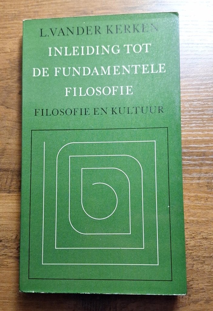 INLEIDING TOT DE FUNDAMENTELE FILOSOFIE-Van der Kerken L., Enlèvement ou Envoi