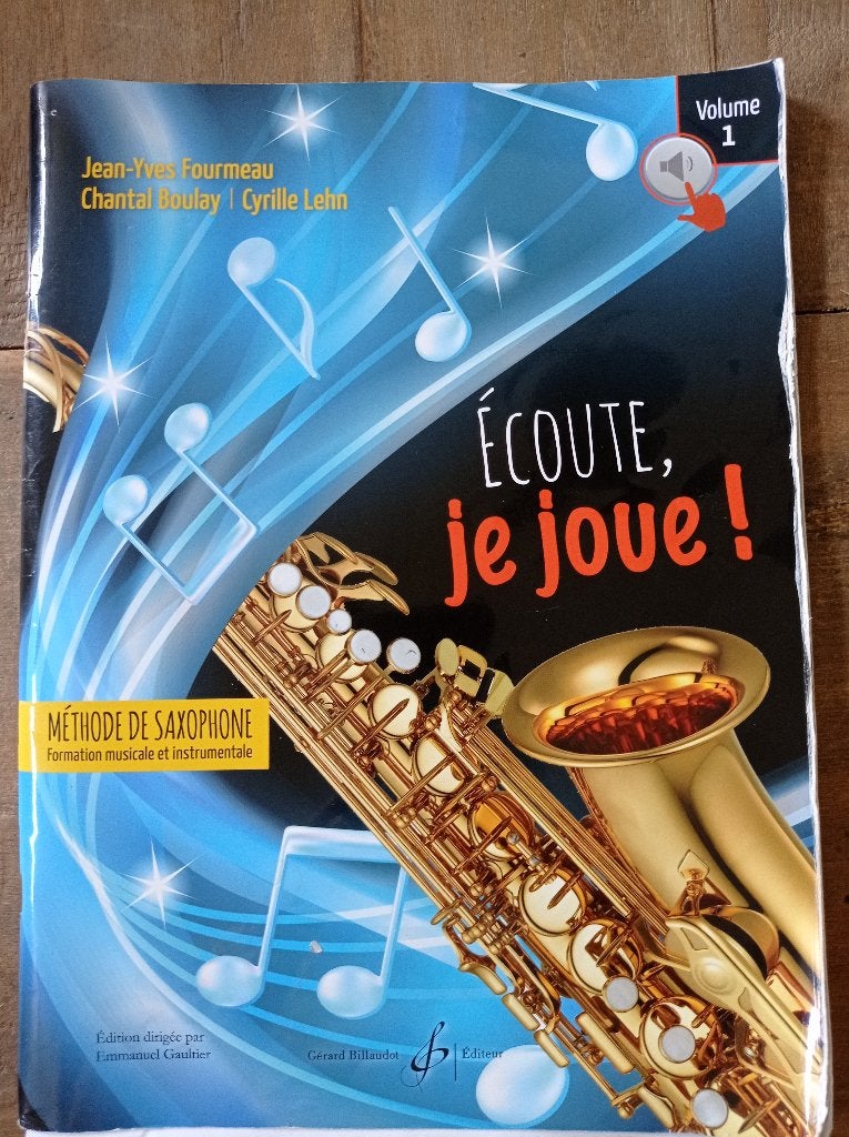 Livre Méthode de Saxo "Ecoute, je joue" (Fourmeau Vol1), Convient aux enfants, Enlèvement, Utilisé, Autres sujets/thèmes