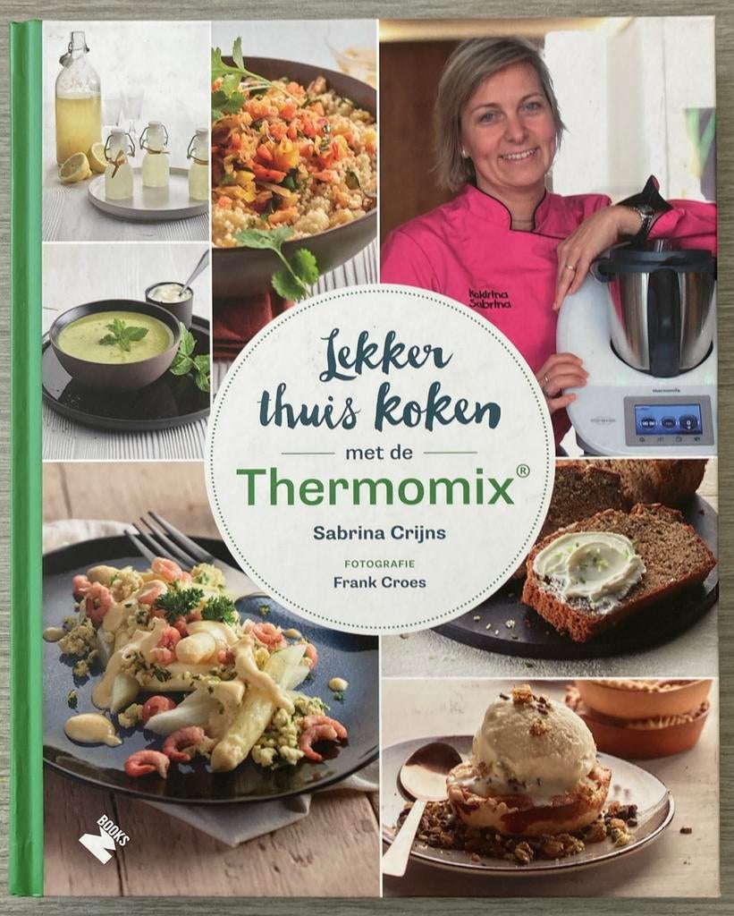 Sabrina Crijns - Lekker thuis koken met de Thermomix, Ophalen of Verzenden, Sabrina Crijns