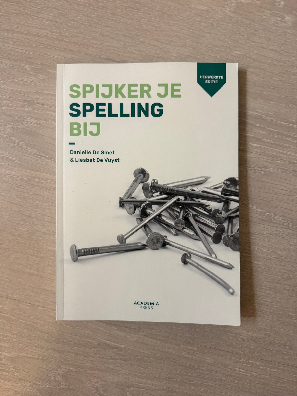 Liesbet De Vuyst - Spijker je spelling bij, Ophalen of Verzenden, Liesbet De Vuyst; Danielle De Smet