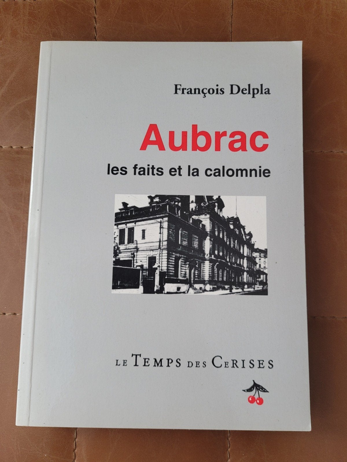 Aubrac les faits et la calomnie, Enlèvement ou Envoi