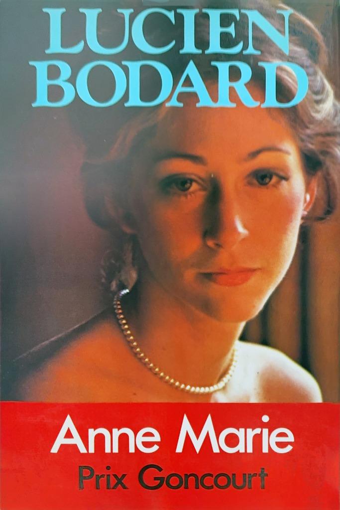 Lucien Bodard - Anne Marie, Enlèvement ou Envoi, Utilisé, Europe autre, Lucien Bodart
