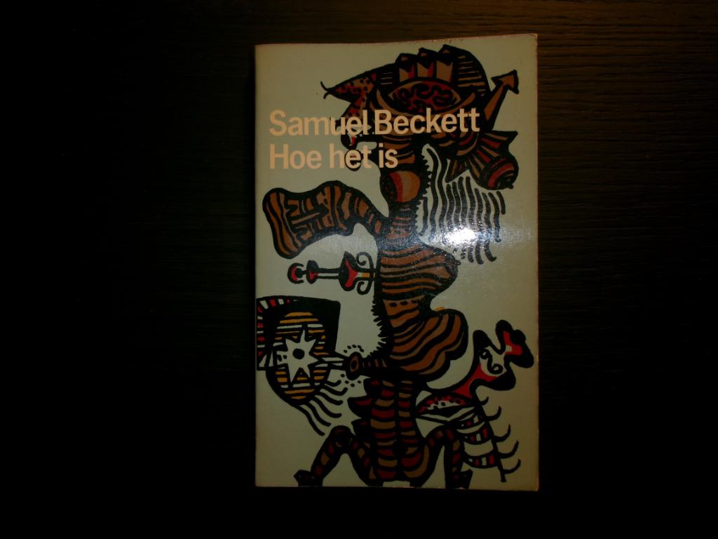 Hoe het is  -Samuel Beckett-, Boeken, Ophalen of Verzenden