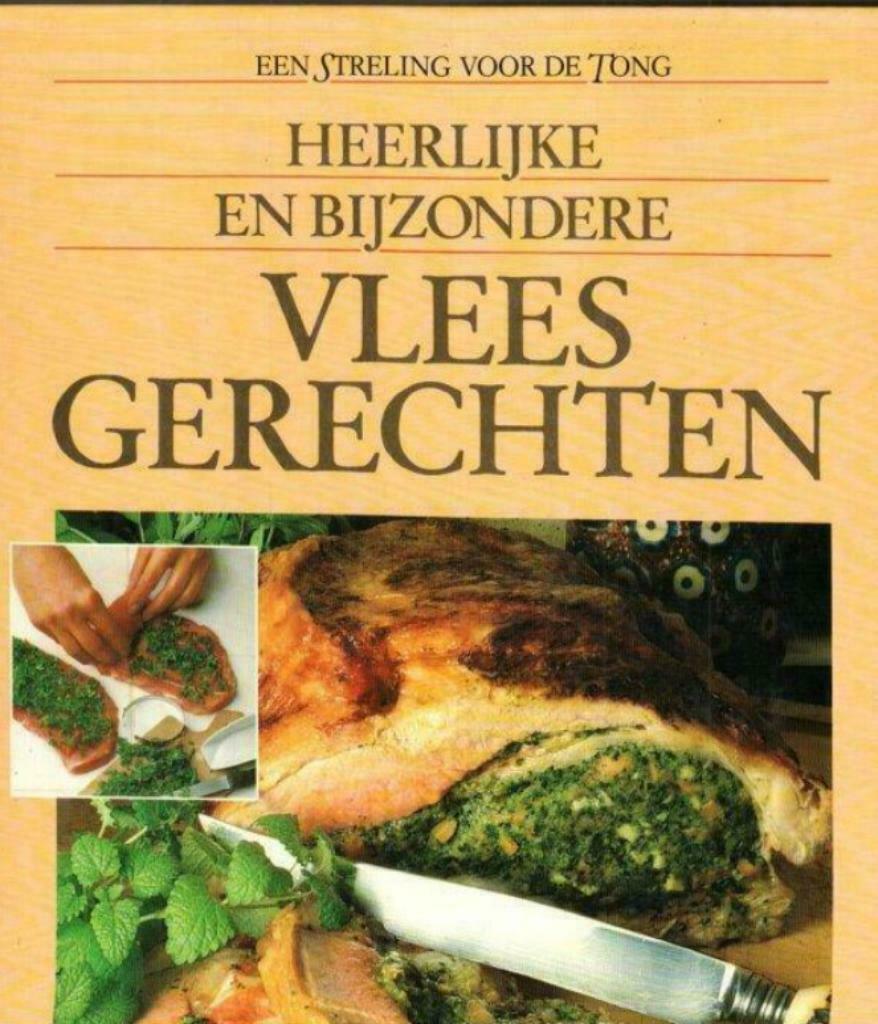 Heerlijke en bijzondere vleesgerechten, Een streling voor de, Boeken, Kookboeken, Ophalen