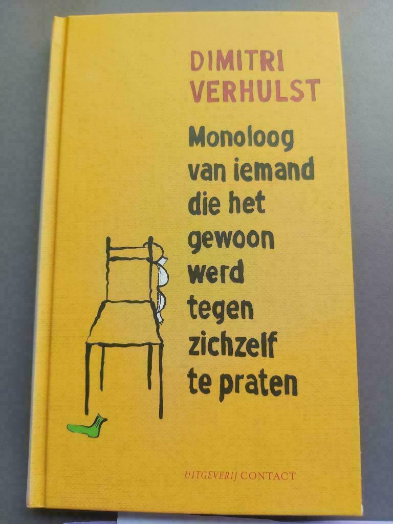 Dimitri Verhulst Monoloog van iemand die het gewoon werd teg, België, Ophalen of Verzenden, Zo goed als nieuw, Dimitri Verhulst