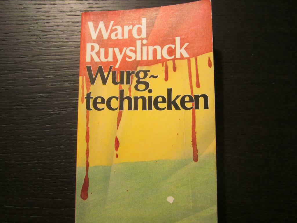 Wurgtechnieken    -Ward Ruyslinck-, Ophalen of Verzenden, België