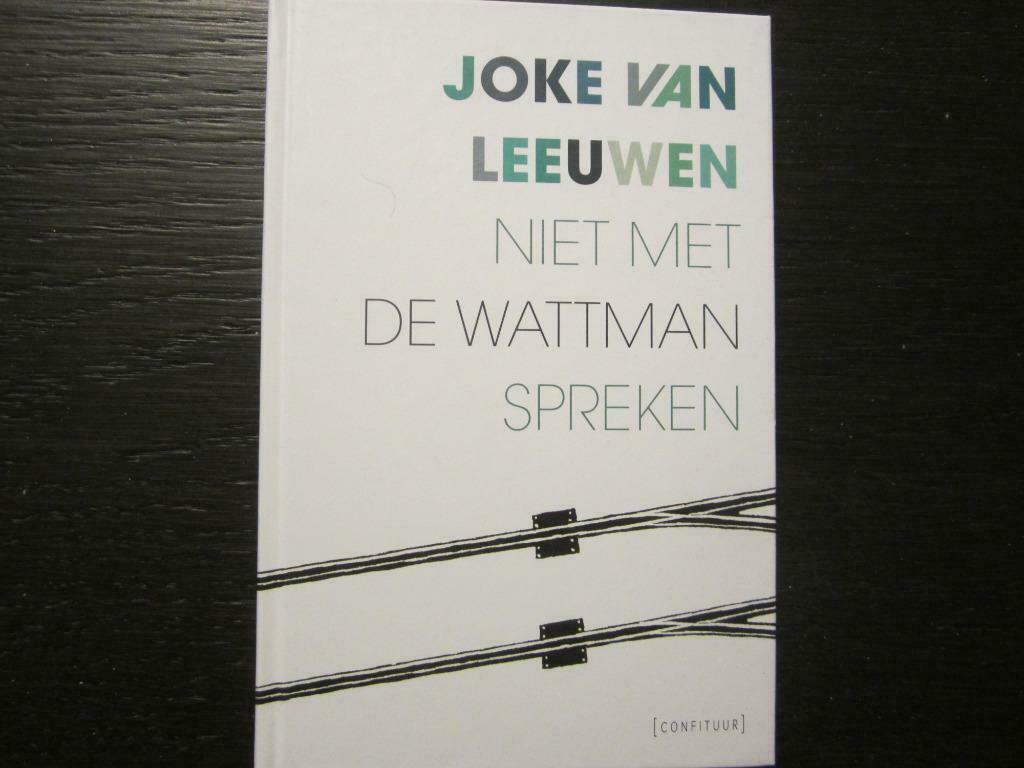 Niet met de wattman spreken (Joke van Leeuwen), Boeken, Ophalen of Verzenden, Zo goed als nieuw, België