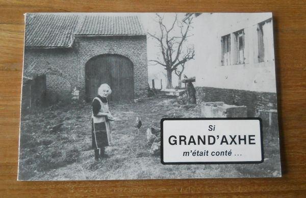 Si Grand-Axhe m'était conté - Waremme, Enlèvement ou Envoi, Liège
