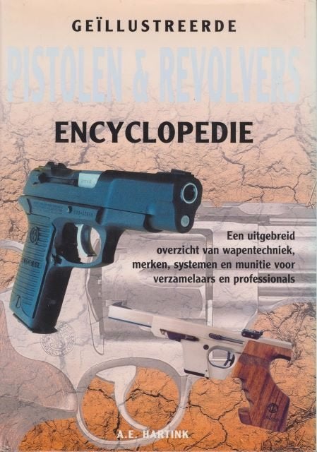 (a692) Geillustreerde Pistolen & Revolvers Encyclopedie, Ophalen of Verzenden, Gelezen