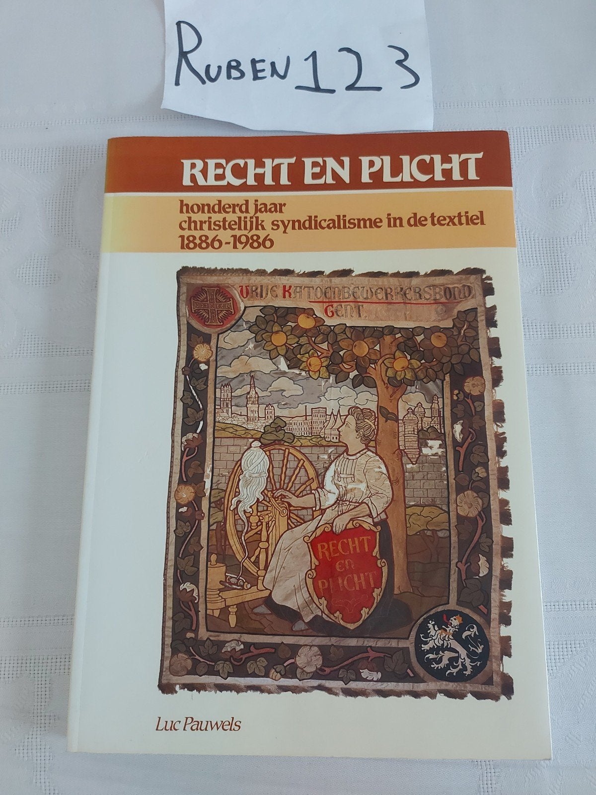 recht en plicht honderd jaar christelijk syndicalisme textie, Ophalen of Verzenden